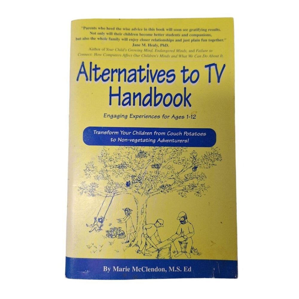 Alternatives to TV Handbook Engaging Kids Ages 1 to 12 HomeSchool Daycare Parent
